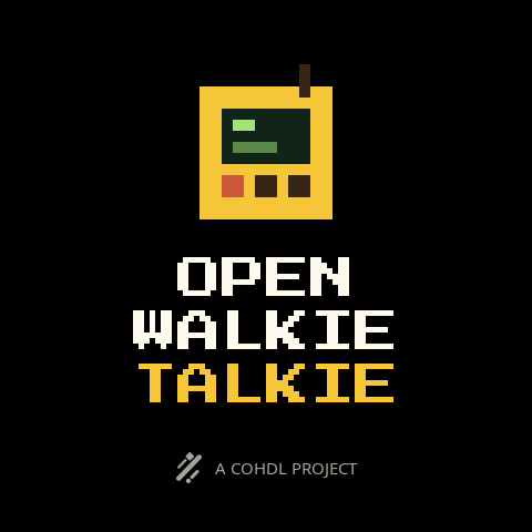 The new startup screen: yellow radio, OPEN WALKIE TALKIE, and A COHDL PROJECT